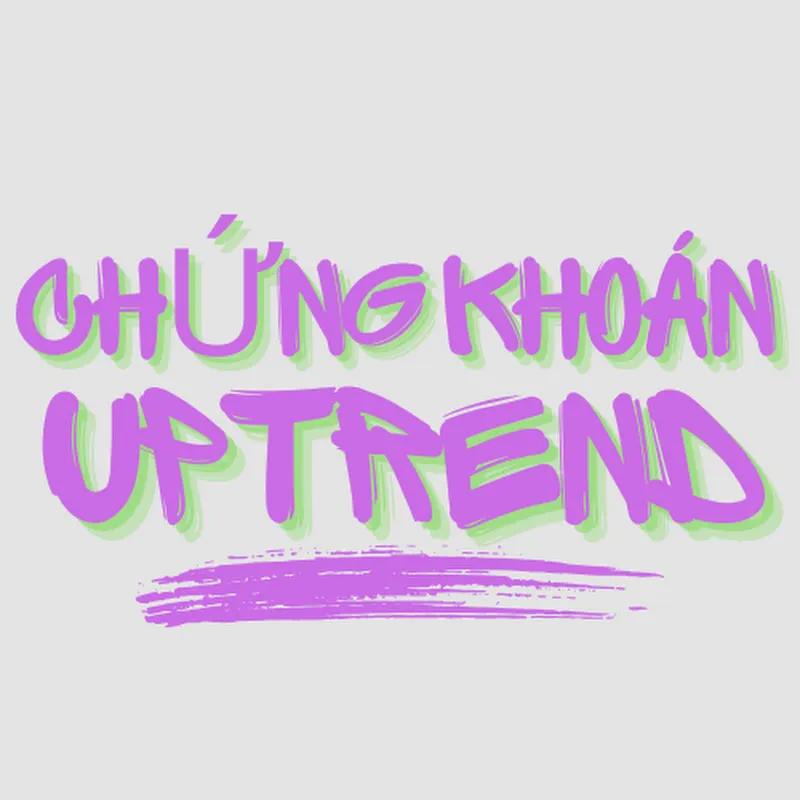 CHỨNG KHOÁN UPTREND 
